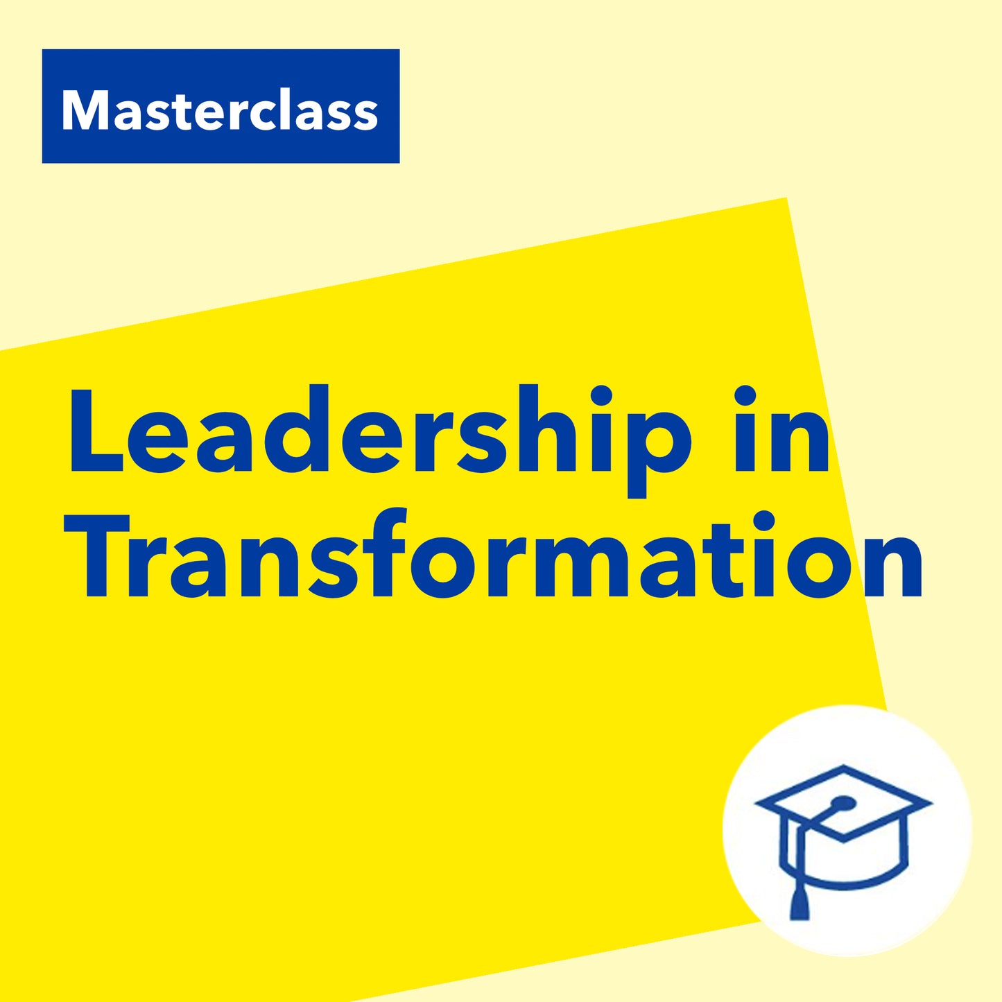 Masterclass: Leadership in Transformation