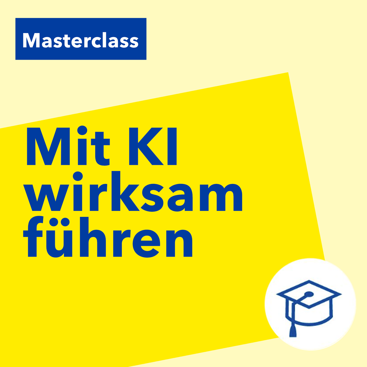 Masterclass „Mit KI wirksam führen“